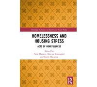 Homelessness and Housing Stress : Acts of Homefullness