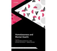 Homelessness and Mental Health (Oxford Cultural Psychiatry)
