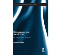Homelessness and Social Work: An Intersectional Approach (Routledge Advances in Social Work)