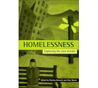 Homelessness: Exploring the new terrain