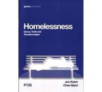 Homelessness; Grace Truth and Transformation