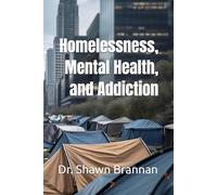 Homelessness, Mental Health, and Addiction: America's Deepening Social Crisis