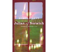 Homely Love: Prayers and reflections using the words of Julian of Norwich