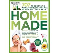 Homemade: 707 Products to Make Yourself to Save Money and the Earth: 1 (Rd Consumer Reference)