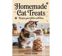 Homemade Cat Treats: Recipes Your Feline Will Love