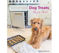 Homemade Dog Treats: Recipe Book