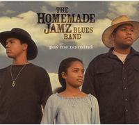 Homemade Jamz Blues Band, The - Pay Me No Mind