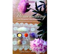 Homemaking and Personal Development: Meditative Practice for Homemakers (Bringing Spirit to Life)