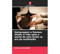 Homenagem a Ramses Shaffy A vida após a morte de uma lenda na era da multimídia