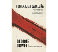 Homenaje a Cataluña: Un relato personal de la Guerra Civil Española, el coraje y los ideales políticos (Grapevine edition)