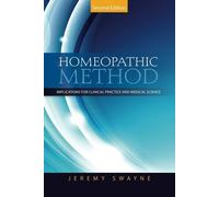 Homeopathic Method: Implications for Clinical Practice and Medical Science