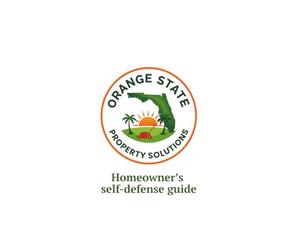HOMEOWNER'S SELF-DEFENSE GUIDE: The official property maintenance manual by Orange State Property Solutions