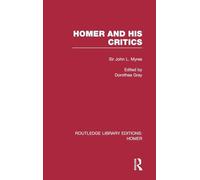 Homer and His Critics: 02 (Routledge Library Editions: Homer)