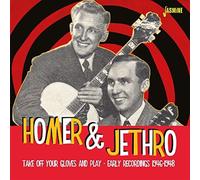 Homer & Jethro - Take Off Your Gloves and Play - Early Recordings 1946-1948