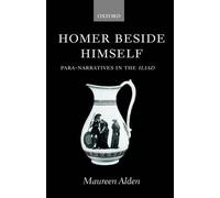 Alden - Homer Beside Himself Para-Narratives in the Iliad - New hardb - N555z