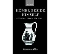Homer Beside Himself: Para-Narratives in the Iliad by Maureen Alden (English) Ha
