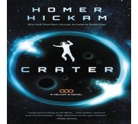 Homer Hickam The Crater Paperback Book Homer Hickam Multicolor