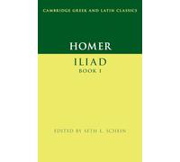 Homer: Iliad Book I: (Cambridge Greek and Latin Classics)