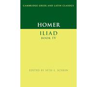 Homer: Iliad Book IV (Cambridge Gr nd Latin Classics)