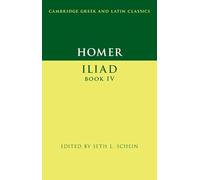 Homer: Iliad Book IV (Cambridge Greek and Latin Classics)