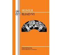 Homer: Iliad VI: Bk.6 (BCP Greek Texts)