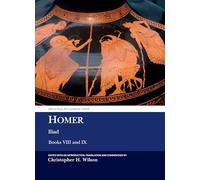 Homer: Iliad VIII and IX (Aris & Phillips Classical Texts)