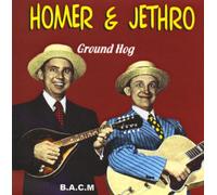 Homer & Jethro - Ground Hog [Import]
