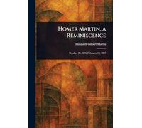 Homer Martin, a Reminiscence
