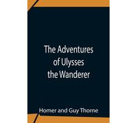 Homer The Adventures Of Ulysses The Wanderer Paperback Book Homer Multicolor