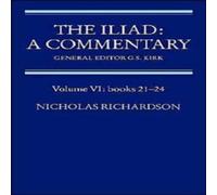 Homer The Iliad: A Commentary: Volume 6, Books 21-24 Paperback Homer Multicolor