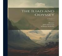 Homer The Iliad & Odyssey; Volume 1 Paperback Book Homer Multicolor