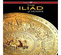 Homer The Iliad (Wisehouse Classics Edition) Paperback Book Homer Multicolor