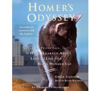 Homer's Odyssey: A Fearless Feline Tale, or How I Learned About Love and Life with a Blind Wonder Cat by Gwen Cooper (2009-08-25)