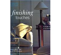 "Homes and Gardens" Finishing Touches: The Simple Details That Make All the Difference