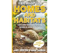 Homes and Habitats: A Wild Wonders Book (Wild Wonders Animal Education)