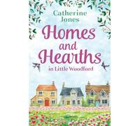 Homes and Hearths in Little Woodford: an addictive and utterly compelling look at a small town