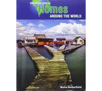 Homes Around the World (Children Like Us)