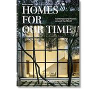 Homes for Our Time. Contemporary Houses Around the Worl - English, French, Germa