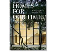 Homes For Our Time. Contemporary Houses around the World. 40th Ed. by Philip Jo