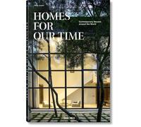 Homes for Our Time. Contemporary Houses around the World by Philip Jodidio (Engl
