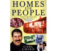Homes for People: Council Housing and Urban Renewal in Birmingham, 1849-1999 by Carl Chinn (1999-08-08)