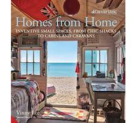 Homes from Home: Inventive Small Spaces, from Chic Shacks to Cabins and Caravans