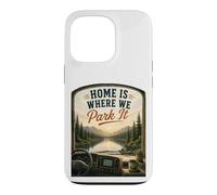 Home's Where We Park It : RV Camper Van Case for iPhone 13 Pro