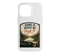 Home's Where We Park It : RV Camper Van Case for iPhone 14 Pro Max