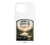 Home's Where We Park It : RV Camper Van Case for iPhone 15