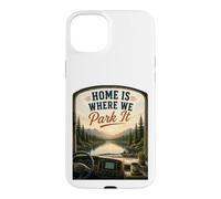 Home's Where We Park It : RV Camper Van Case for iPhone 15 Plus