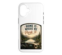 Home's Where We Park It : RV Camper Van Case for iPhone 16
