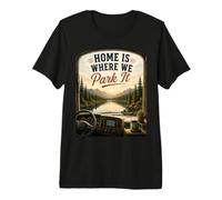 Home's Where We Park It : RV Camper Van Premium T-Shirt
