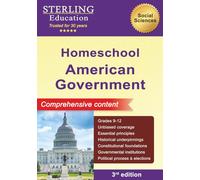 Homeschool American Government: Comprehensive Content, US Government & Politics (Homeschool Books: STEM & Social Sciences)