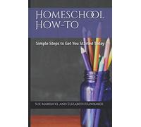 Homeschool How-To: Simple Steps to Get You Started Today